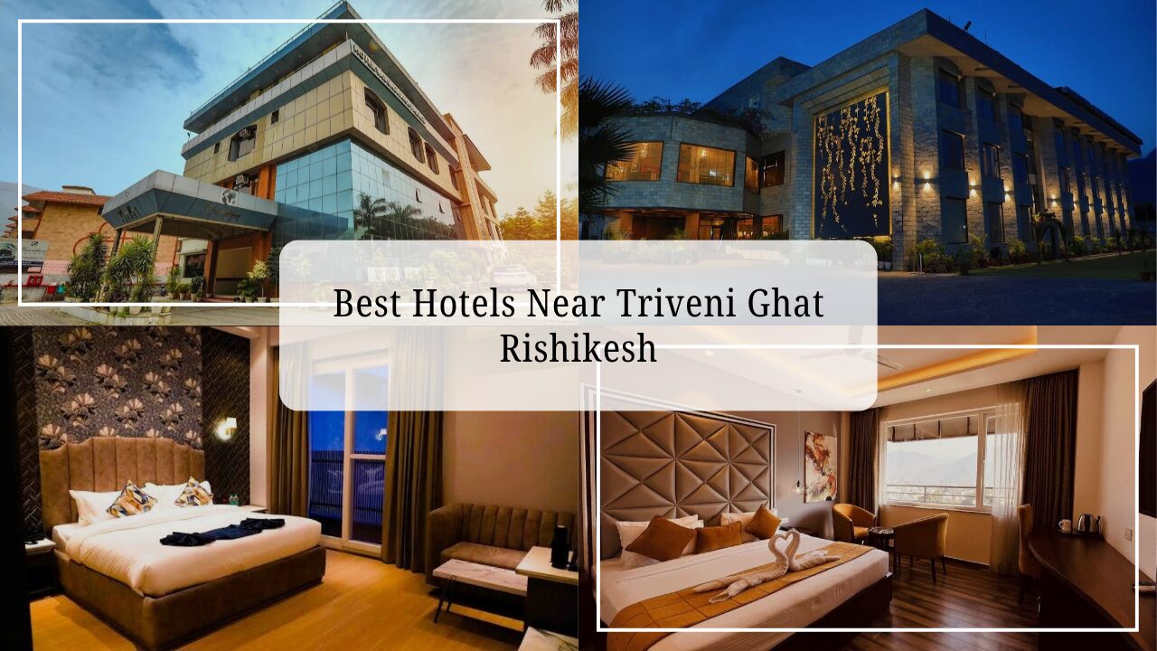 Hotels Near Triveni Ghat Rishikesh