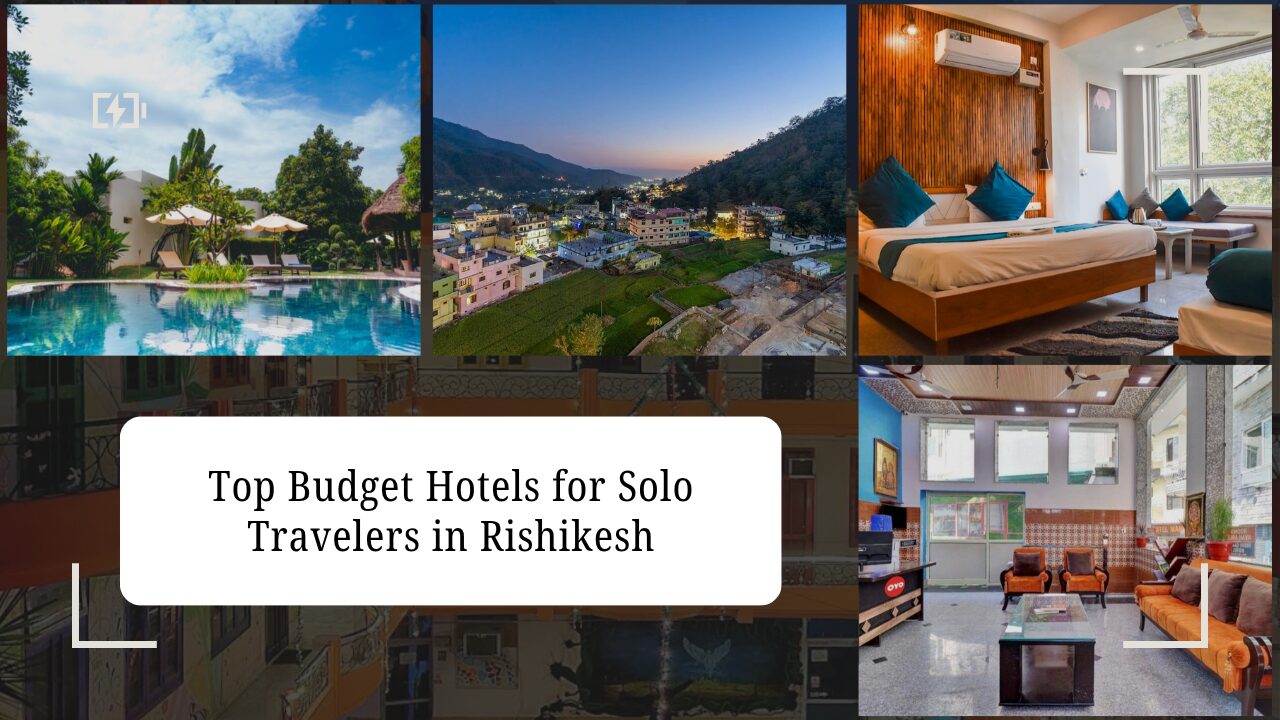 Top Budget Hotels for Solo Travelers in Rishikesh