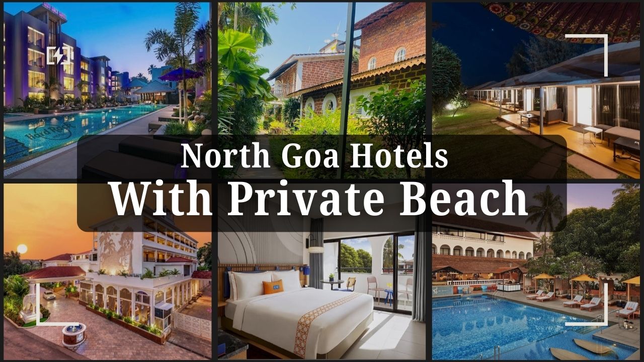 North Goa Hotels With Private Beach