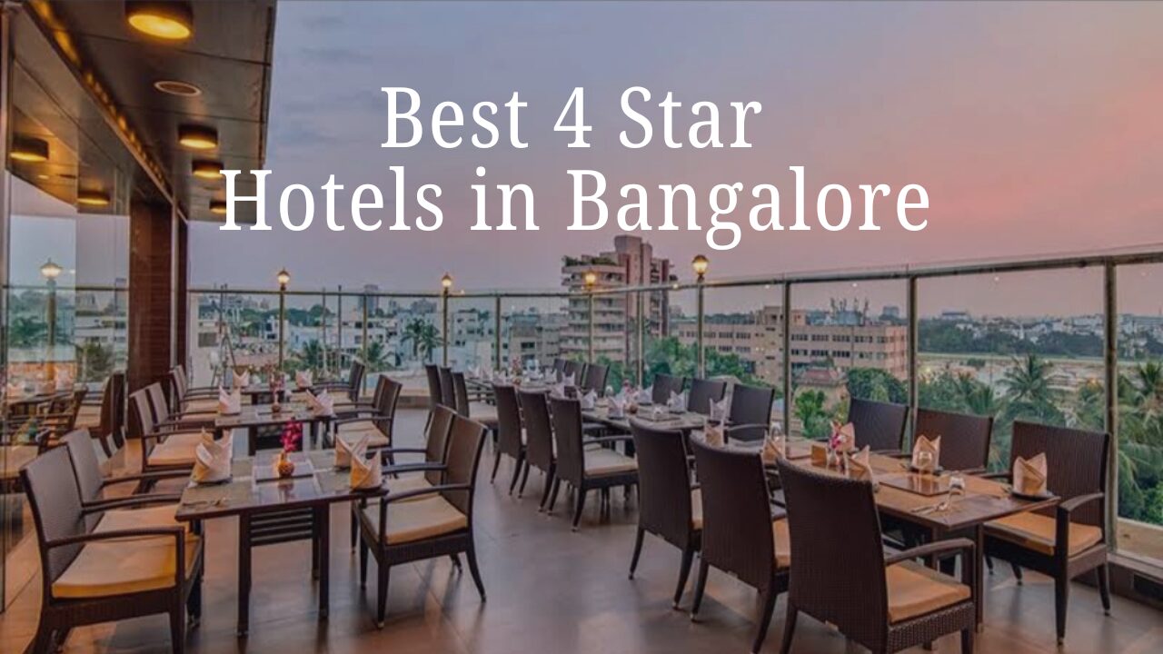 Best 4 Star Hotels in Bangalore