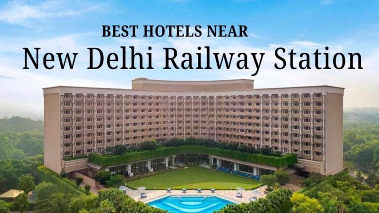 Best Hotels Near New Delhi Railway Station