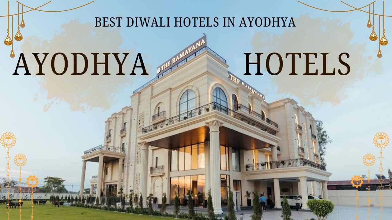 Diwali in Ayodhya Best Hotels in Ayodhya