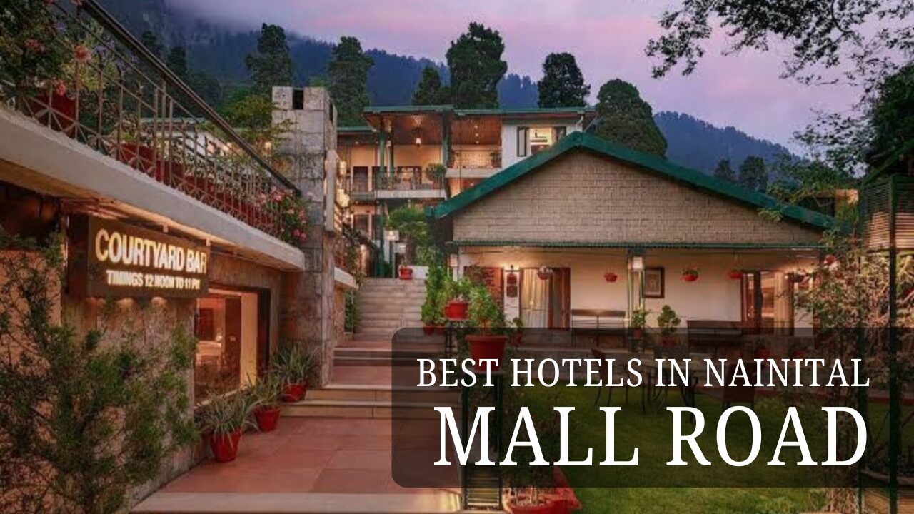 Best Hotels in Nainital Mall Road