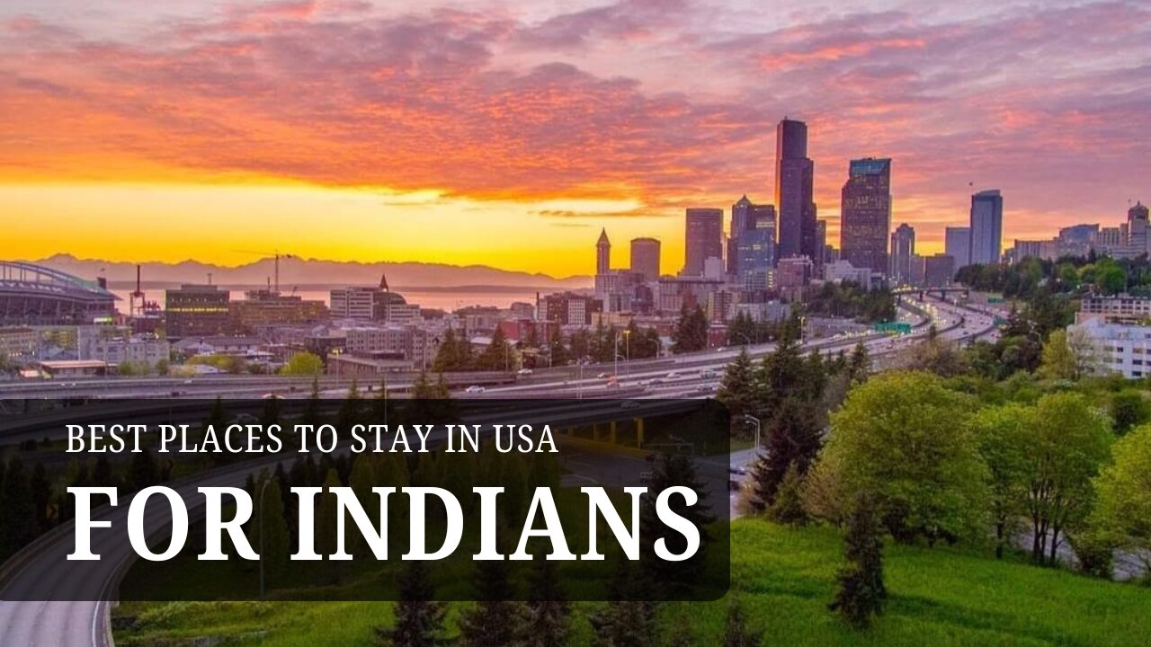 Best Places to Stay in USA for Indians 2025