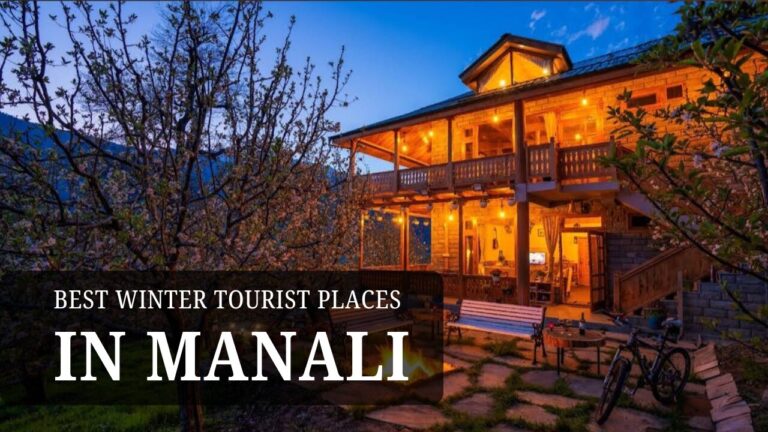 Manali Tourist Places in Winters 2025