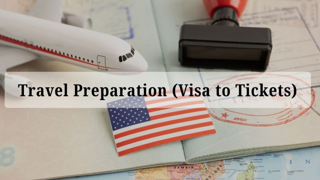 Travel Preparation (Visa to Tickets)