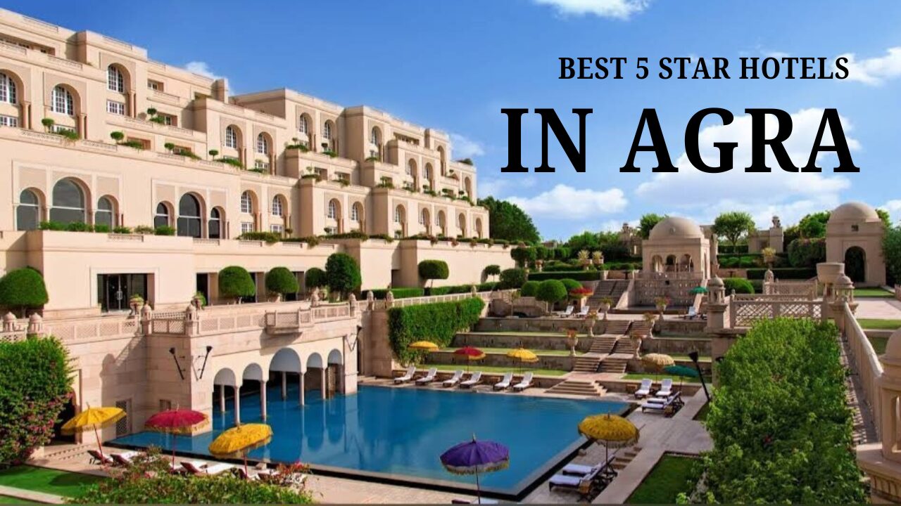 Best 5 Star Hotels in Agra