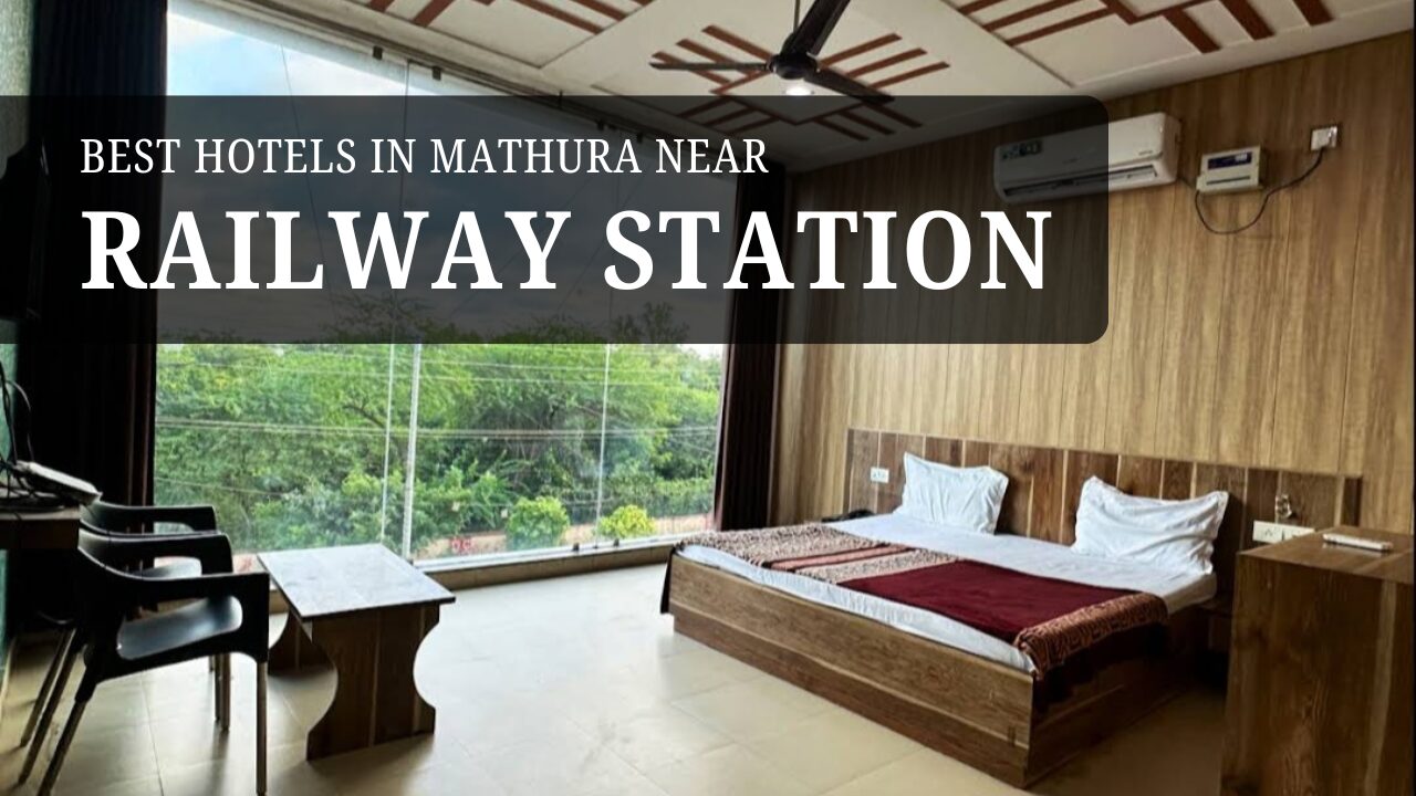 Best Hotels in Mathura Near Railway Station