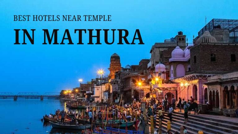 Best Hotels in Mathura Near Temple
